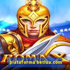 plataforma betlua.com